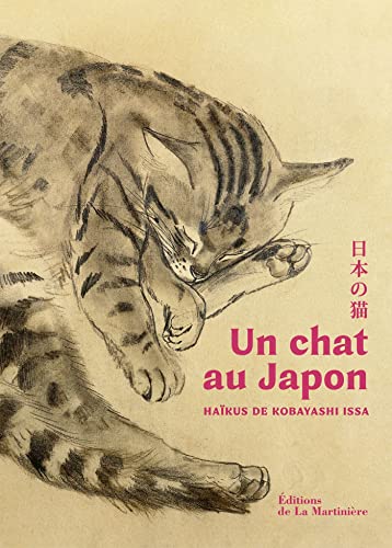Un chat au Japon: Haïkus de Kobayashi Issa Un chat au Japon: Haïkus de Kobayashi Issa von MARTINIERE BL