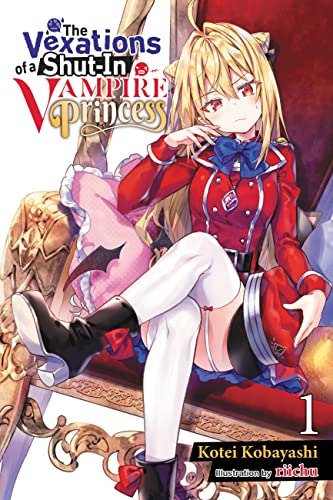 The Vexations of a Shut-In Vampire Princess, Vol. 1 (light novel) (VEXATIONS SHUT IN VAMPIRE PRINCESS LIGHT NOVEL)