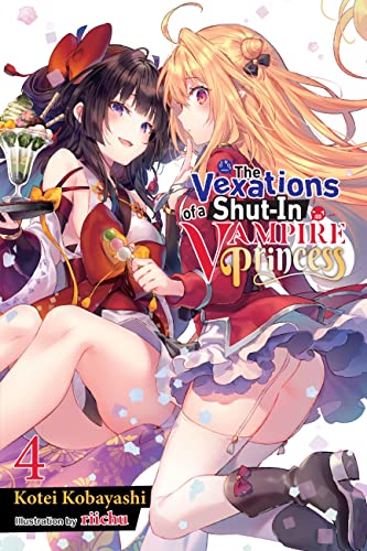 The Vexations of a Shut-In Vampire Princess, Vol. 4 (light novel) (VEXATIONS SHUT IN VAMPIRE PRINCESS LIGHT NOVEL) von Yen Press