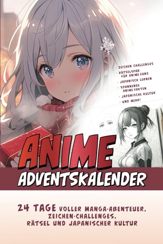 Der Große Anime Adventskalender: 24 Tage voller Manga-Abenteuer, Zeichen-Challenges, Rätsel und Japanischer Kultur | Das ideale Geschenk für Anime-Fans Der Große Anime Adventskalender: 24 Tage voller Manga-Abenteuer, Zeichen-Challenges, Rätsel und Japanischer Kultur | Das ideale Geschenk für Anime-Fans