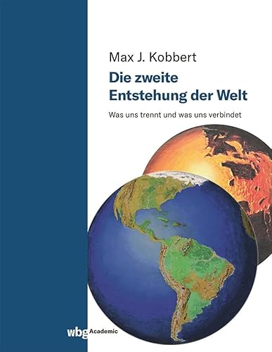Die zweite Entstehung der Welt: Was uns trennt und was uns verbindet von Herder Verlag GmbH