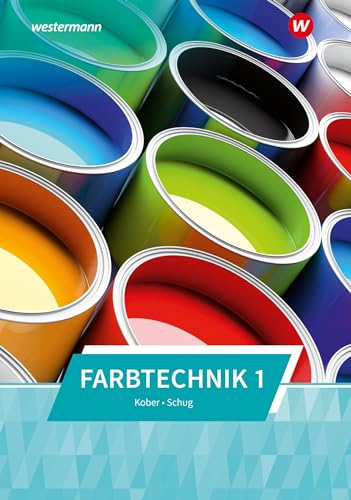 Farbtechnik: Band 1 Schulbuch