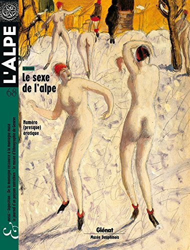 L'Alpe 68: Le sexe de l'Alpe, numéro (presque) érotique von GLENAT