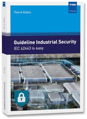 Guideline Industrial Security: IEC 62443 is easy von VDE VERLAG GmbH