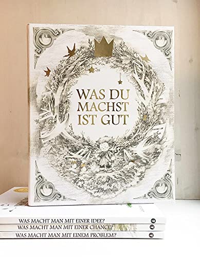 Was du machst ist gut - Schuber: Beinhaltet die drei Bücher : Was macht man mit einem Problem? Was macht man mit einer Idee? Was macht man mit einer Chance? von Adrian & Wimmelbuchverlag GmbH