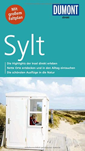 DuMont direkt Reiseführer Sylt: Mit großem Faltplan. Die Highlights der Insel direkt erleben. Nette Orte entdecken und in den Alltag eintauchen. Die schönsten Ausflüge in die Natur