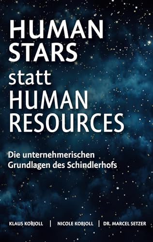 Human Stars statt Human Resources: Die unternehmerischen Grundlagen des Schindlerhofs von BoD – Books on Demand