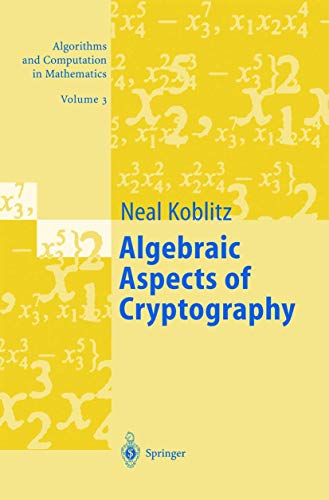 Algebraic Aspects of Cryptography (Algorithms and Computation in Mathematics, 3, Band 3) von Springer