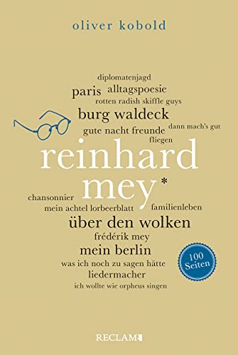 Reinhard Mey. 100 Seiten (Reclam 100 Seiten) von Reclam Philipp Jun.
