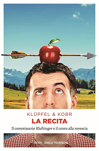 La recita: Il commissario Kluftinger e il conto alla rovescia: Il commissario Kluftinger e il conto alla rovescia. Ausgezeichnet mit dem Corine - ... (Krimi-Publikumspreis) 2009 (Gialli tedeschi) von Emons Verlag