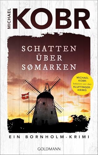 Schatten über Sømarken: Ein Bornholmkrimi (Lennart Ipsen, Band 3) von Goldmann Verlag