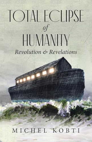 Total Eclipse of Humanity: Revolution & Revelations von Tellwell Talent