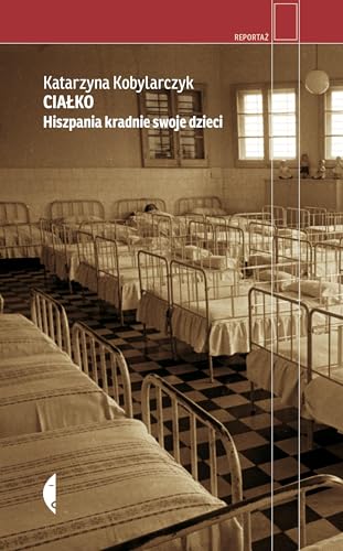 Ciałko: Hiszpania kradnie swoje dzieci von Czarne