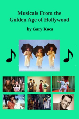Musicals from the Golden Age of Hollywood: Including Disney Animated Films von Independently published