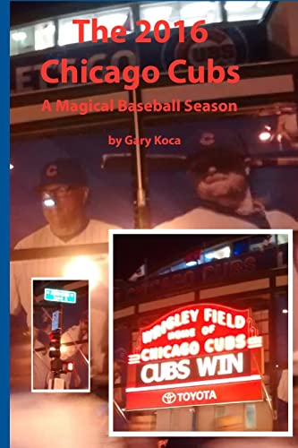 The 2016 Chicago Cubs: A Magical Baseball Season