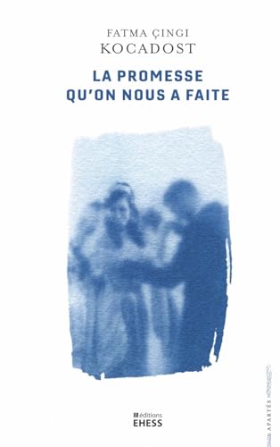 La promesse qu’on nous a faite von EHESS