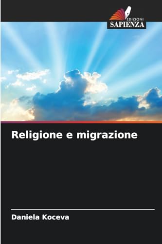 Religione e migrazione: DE von Edizioni Sapienza