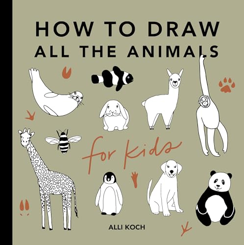 All the Animals: How to Draw Books for Kids with Dogs, Cats, Lions, Dolphins, and More (How to Draw For Kids Series, Band 3) von B Blue Star Press