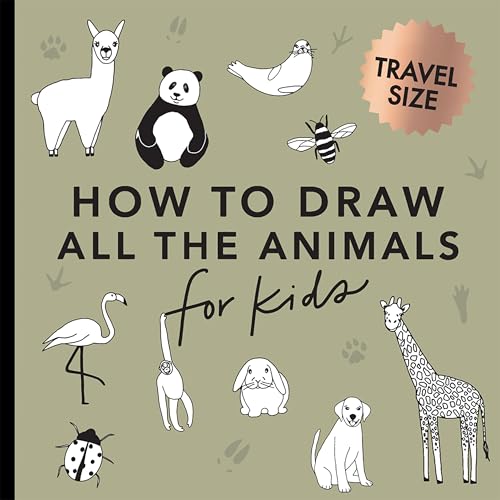 All the Animals: How to Draw Books for Kids with Dogs, Cats, Lions, Dolphins, and More (Easter Basket Stuffers for Kids) (Stocking Stuffers, Band 2)