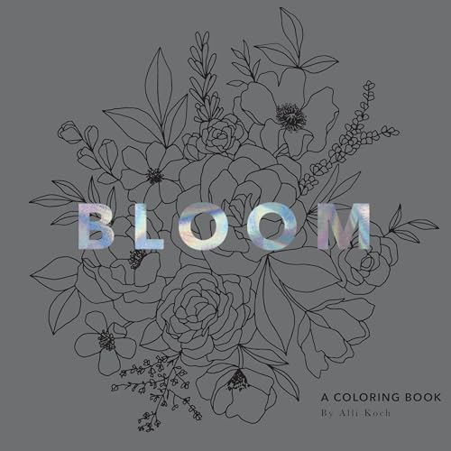 Bloom: A Flower Coloring Book