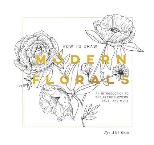 How To Draw Modern Florals (Mini): A Pocket-Sized Road Trip Book (Christmas Stocking Stuffer Edition) (Stocking Stuffers, Band 8) von Paige Tate & Co