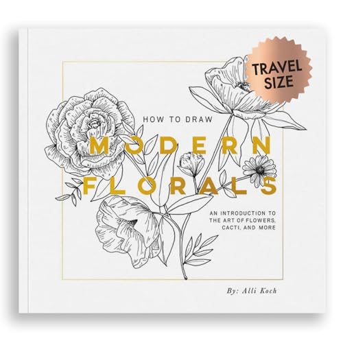 How To Draw Modern Florals (Mini): A Pocket-Sized Road Trip Book (Christmas Stocking Stuffer Edition) (Stocking Stuffers, Band 8) von Paige Tate & Co