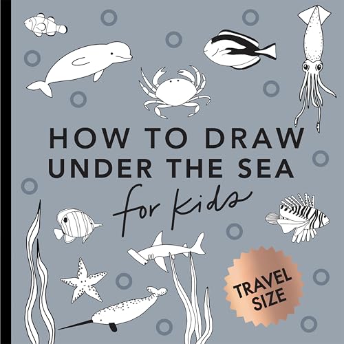 Under the Sea: How to Draw Books for Kids with Dolphins, Mermaids, and Ocean Animals (Easter Basket Stuffers for Kids): How to Draw Books for Kids ... Ocean Animals (Stocking Stuffers for kids)