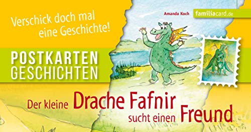 Der kleine Drache Fafnir sucht einen Freund: Postkartengeschichte