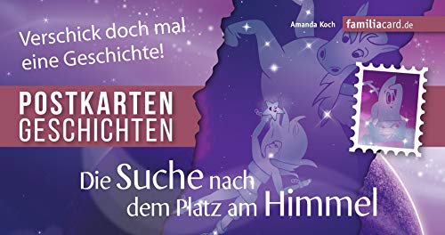 Die Suche nach dem Platz am Himmel: Postkartengeschichte