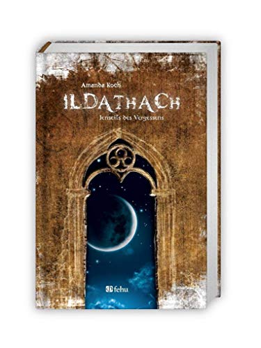 Ildathach. Jenseits des Vergessens. (fehu Fantasy)