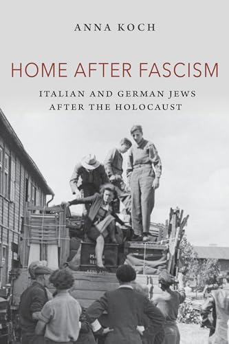 Home After Fascism: Italian and German Jews After the Holocaust (Modern Jewish Experience)