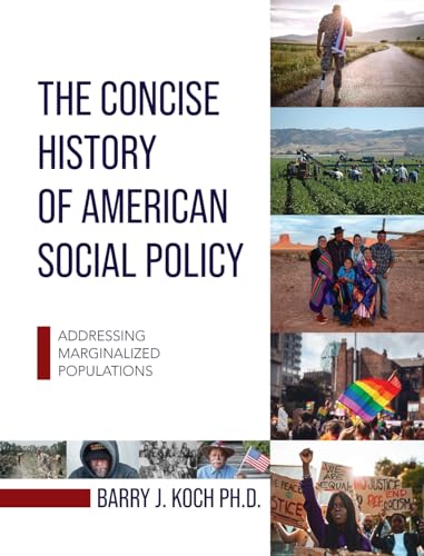 Concise History of American Social Policy: Addressing Marginalized Populations von Cognella Academic Publishing