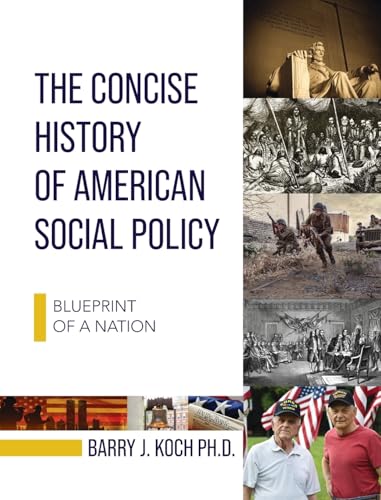 Concise History of American Social Policy: Blueprint of a Nation von Cognella Academic Publishing