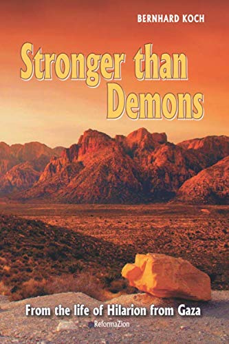 Stronger than Demons: From the life of Hilarion from Gaza