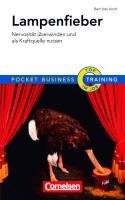 Pocket Business - Training: Lampenfieber: Nervosität überwinden und als Kraftquelle nutzen