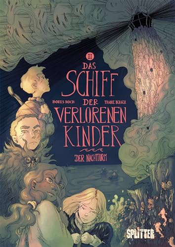 Das Schiff der verlorenen Kinder. Band 3: Der Nachtturm von Splitter-Verlag