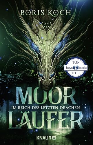 Moorläufer. Im Reich des letzten Drachen: Roman | Boys & Books Top Titel 2023 von Knaur TB