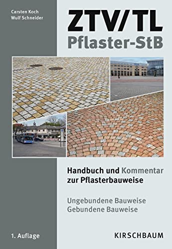 ZTV/TL Pflaster-StB: Handbuch und Kommentar zur Pflasterbauweise von Kirschbaum