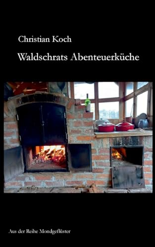Waldschrats Abenteuerküche (Mondgeflüster) von BoD – Books on Demand