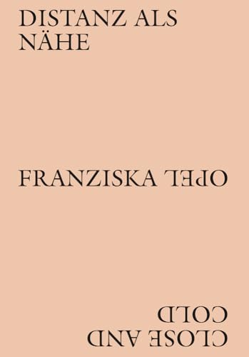 Franziska Opel: Distanz als Nähe / Close and Cold