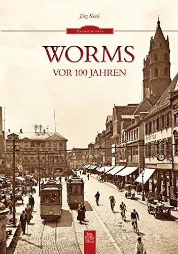 Worms vor 100 Jahren (Sutton Heimatarchiv) von Sutton