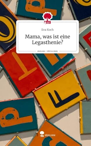 Mama, was ist eine Legasthenie?. Life is a Story - story.one von story.one publishing