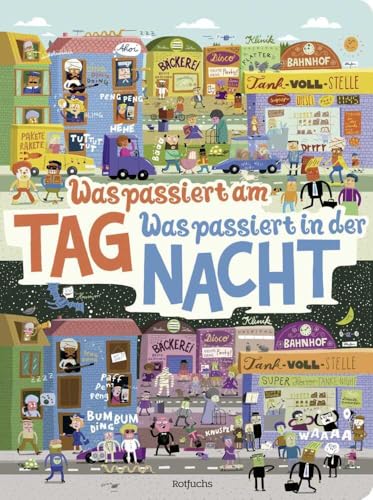 Was passiert am Tag, was passiert in der Nacht?: Pappbilderbuch mit vielen Wimmelbildern zum Tagesablauf für Kinder ab 2 Jahren von Rotfuchs