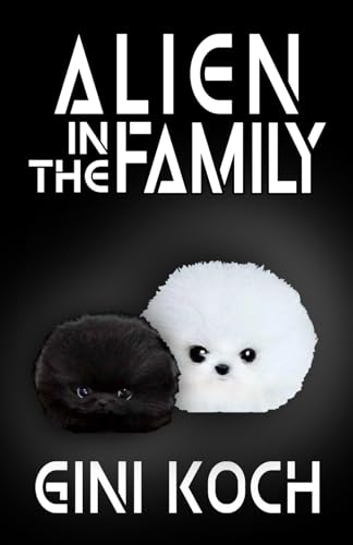 Alien in the Family (The Alien/Katherine "Kitty" Katt Series, Band 3) von Ginger Blue Publishing