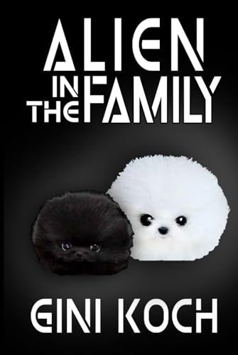 Alien in the Family (The Alien/Katherine "Kitty" Katt Series, Band 3) von Ginger Blue Publishing