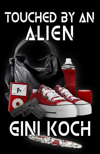 Touched by an Alien (The Alien/Katherine "Kitty" Katt Series, Band 1) von Ginger Blue Publishing