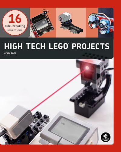 High-Tech LEGO Projects: 16 Rule-Breaking Inventions von No Starch Press