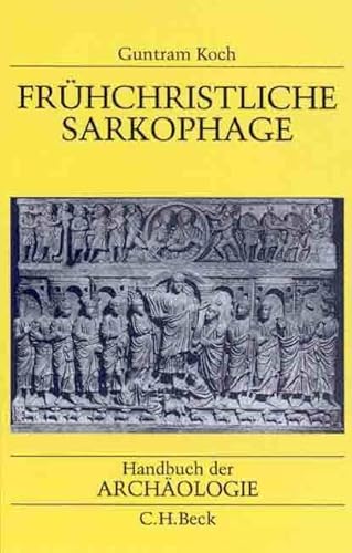 Handbuch der Archäologie, Frühchristliche Sarkophage