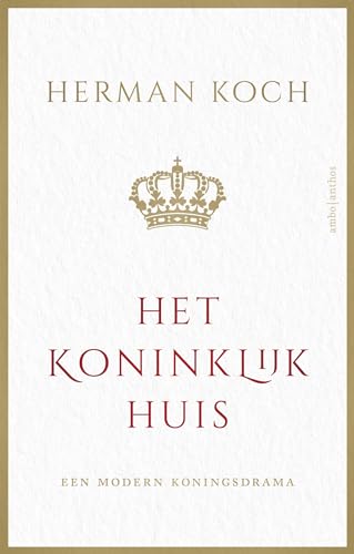 Het Koninklijk Huis: Een modern koningsdrama