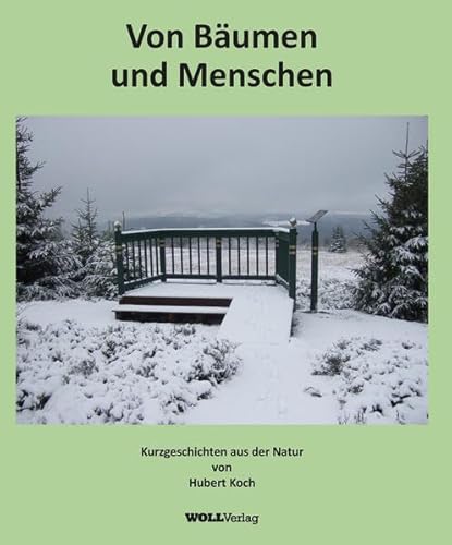 Von Bäumen und Menschen: Kurzgeschichten aus der Natur